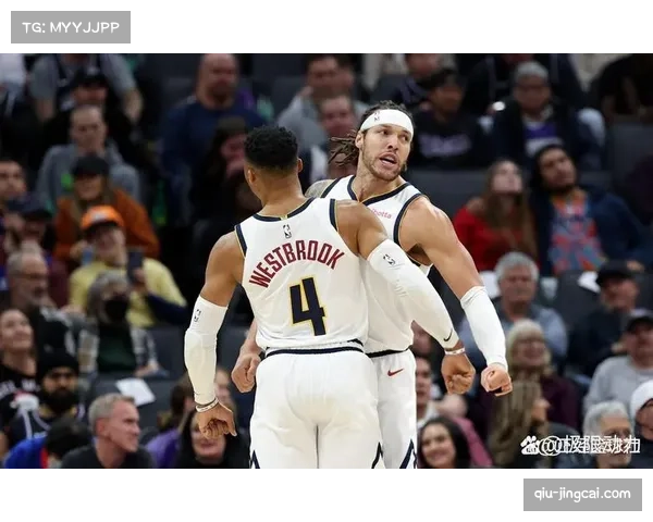 掘金四连胜紧追西部前四 约基奇三双数据彰显组织核心价值